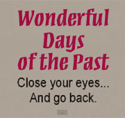 Wonderful Days of the PAst